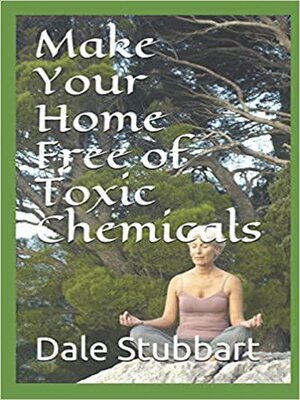 cover image of Make Your Home Free of Toxic Chemicals